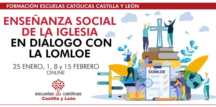 Curso de Enseñanza Social de la Iglesia en diálogo con la LOMLOE. Online 25 enero